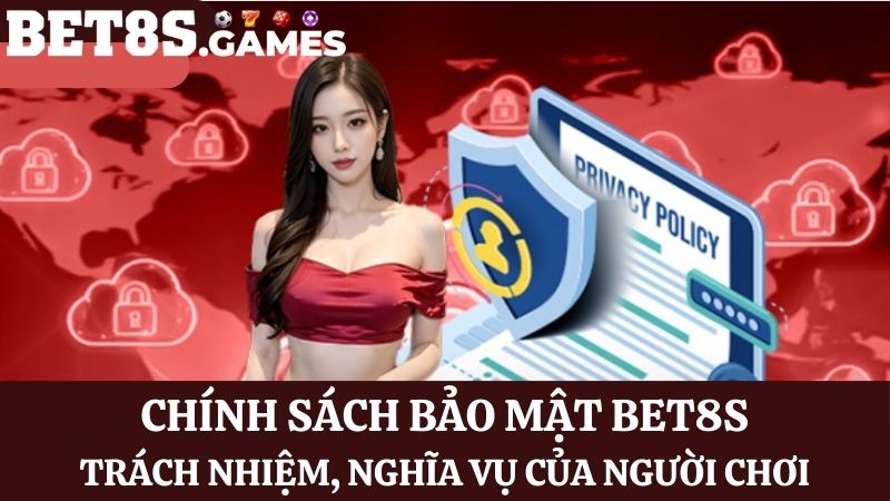 Trách nhiệm cùng nghĩa vụ với chính sách bảo mật